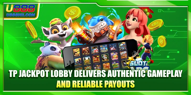 TP Jackpot Lobby delivers authentic gameplay and reliable payouts TP Jackpot Lobby delivers authentic gameplay and reliable payouts