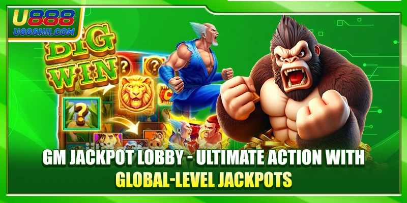 GM Jackpot Lobby - Ultimate Action with Global-Level Jackpot