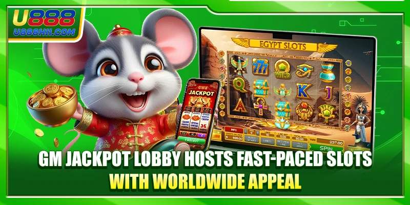 GM Jackpot Lobby hosts fast-paced slots with worldwide appeal GM Jackpot Lobby hosts fast-paced slots with worldwide appeal