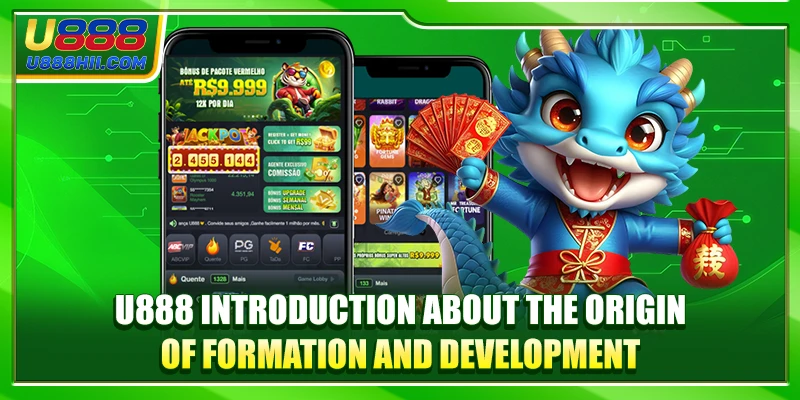 U888 introduction about the origin of formation and development