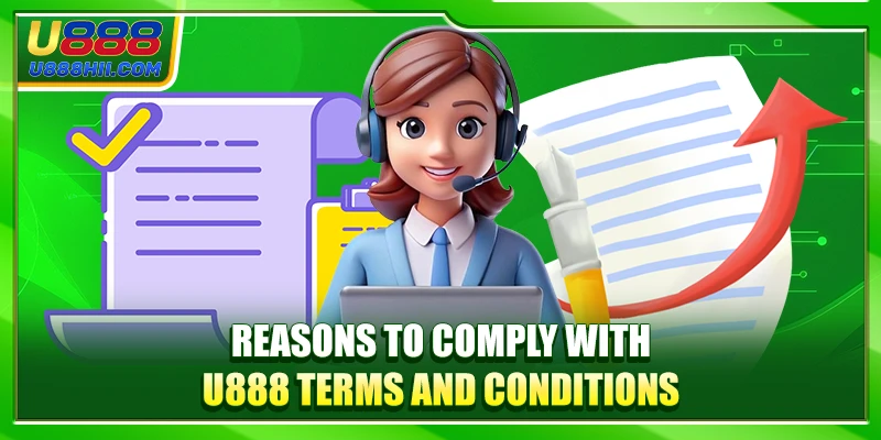 Reasons to comply with U888 terms and conditions