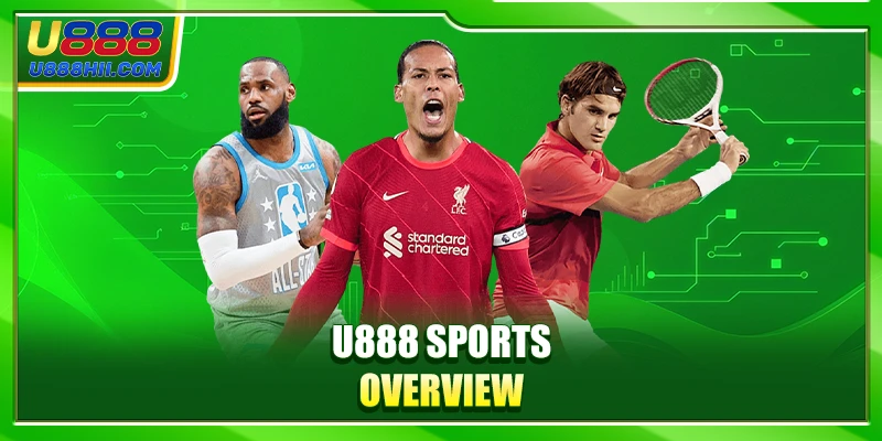 U888 Sports Overview U888 Sports Overview