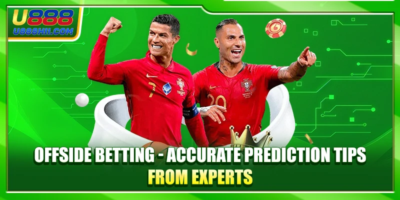 Offside Betting - Accurate Prediction Tips from Experts