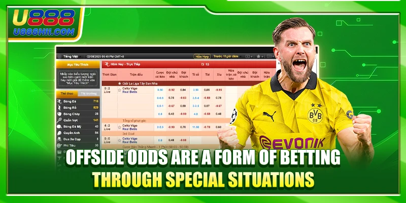 Offside Odds are a form of betting through special situations