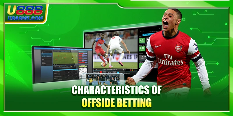 Characteristics of Offside Betting