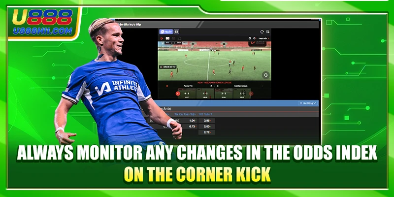Always monitor any changes in the odds index on the corner kick table