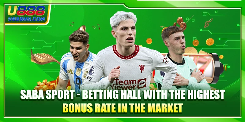 SABA Sport - Betting Hall With The Highest Bonus Rate In The Market