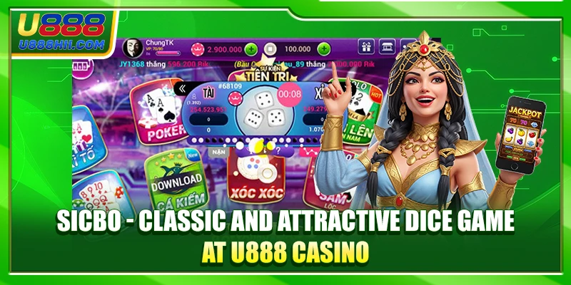 Sicbo - Classic and Attractive Dice Game at U888 Casino