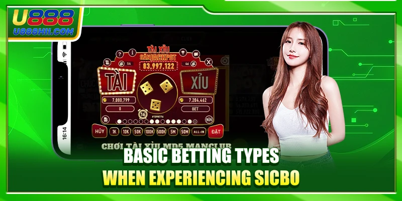 Basic betting types when experiencing Sicbo Basic betting types when experiencing Sicbo