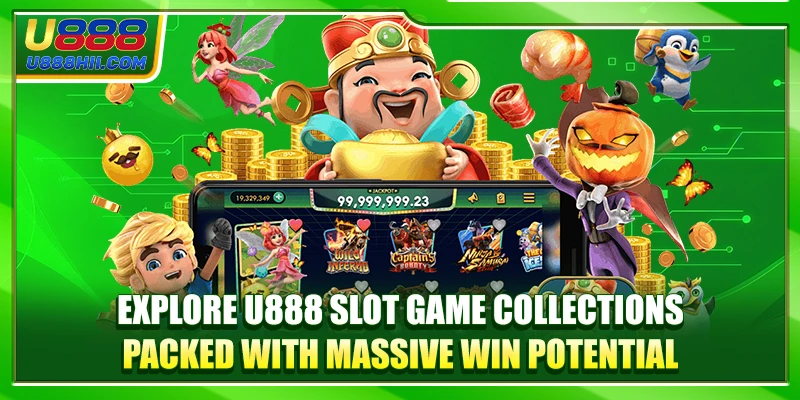 Explore U888 Slot Game collections packed with massive win potential Explore U888 Slot Game collections packed with massive win potential